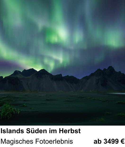 Naturnaher Foto-Workshop mit dem Thema Islands Süden im Herbst: Magisches Fotoerlebnis