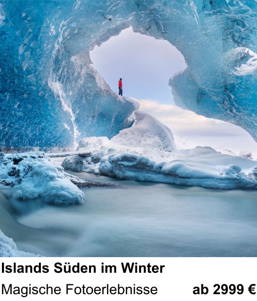 Naturnaher Foto-Workshop mit dem Thema Islands Süden im Winter: Magische Fotoerlebnisse