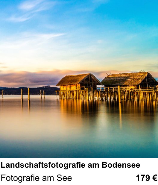 Naturnaher Foto-Workshop mit dem Thema Landschaftsfotografie am Bodensee: Fotografie am See